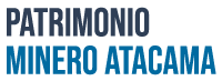 Patrimonio Minero Atacama